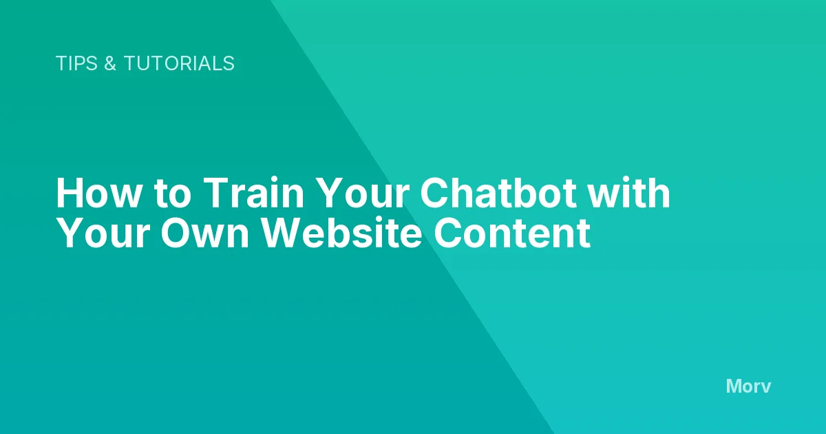 How to Train Your Chatbot with Your Own Website Content